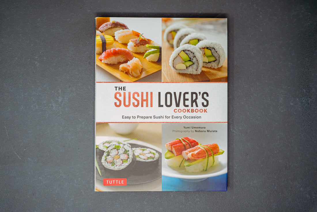 The Sushi Lover's Cookbook: Easy to Prepare Sushi for Every Occasion - Thecooksedges