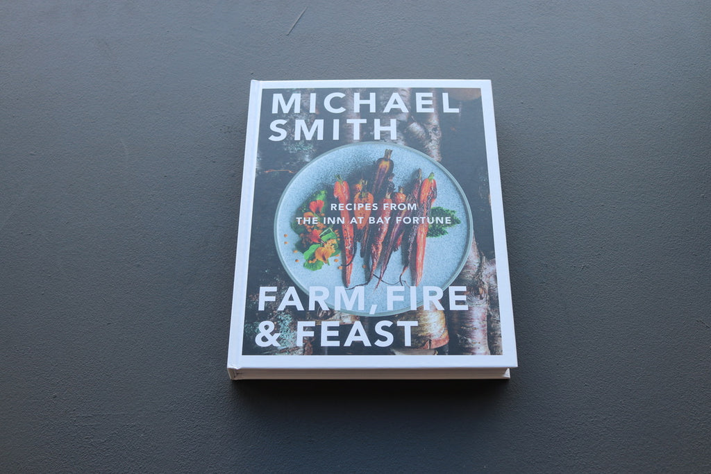 Michael Smith: Farm, Fire & Feast - Thecooksedges