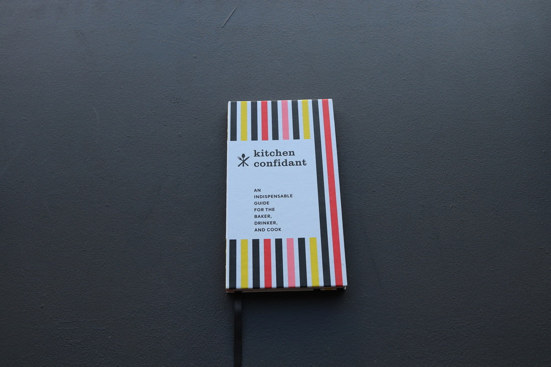 Kitchen Confidant: An Indispensable Guide for the Baker, Drinker, and Cook - Thecooksedges