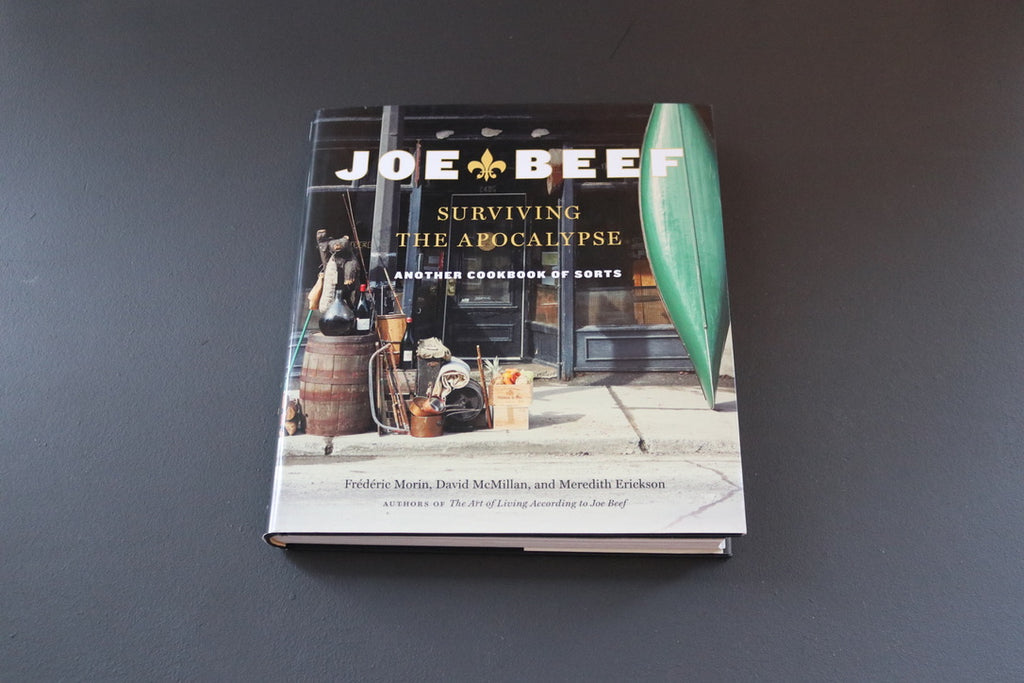 Joe Beef: Surviving the Apocalypse: Another Cookbook of Sorts - Thecooksedges