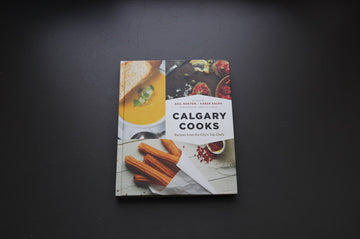 Calgary Cooks - Recipes from the City’s Top Chefs - Thecooksedges
