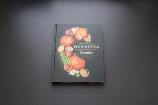 Winnipeg Cooks - Signature Recipes from the City’s Top Chefs - Thecooksedges