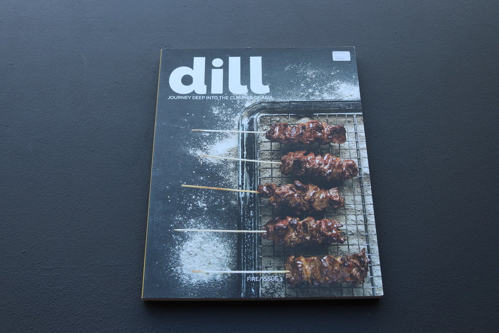 Dill: Journey Deep Into The Cuisines of Asia Issue No.3 Fire/Ice - Thecooksedges