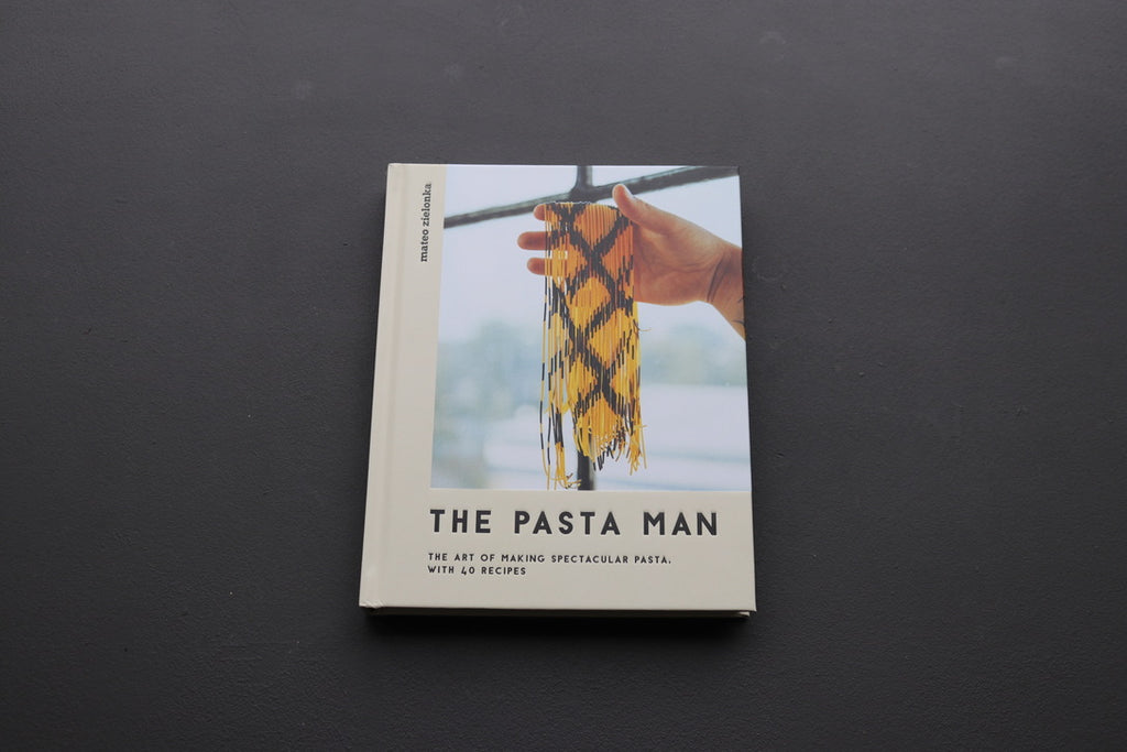 The Pasta Man: The Art of Making Spectacular Pasta - With 40 Recipes - Thecooksedges